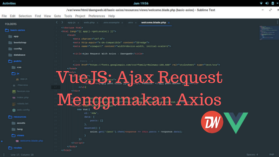 VueJS: Ajax Request Menggunakan Axios - Daeng Web